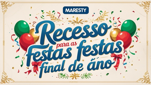 FINAL DE ANO E RECESSO NA MARESTY